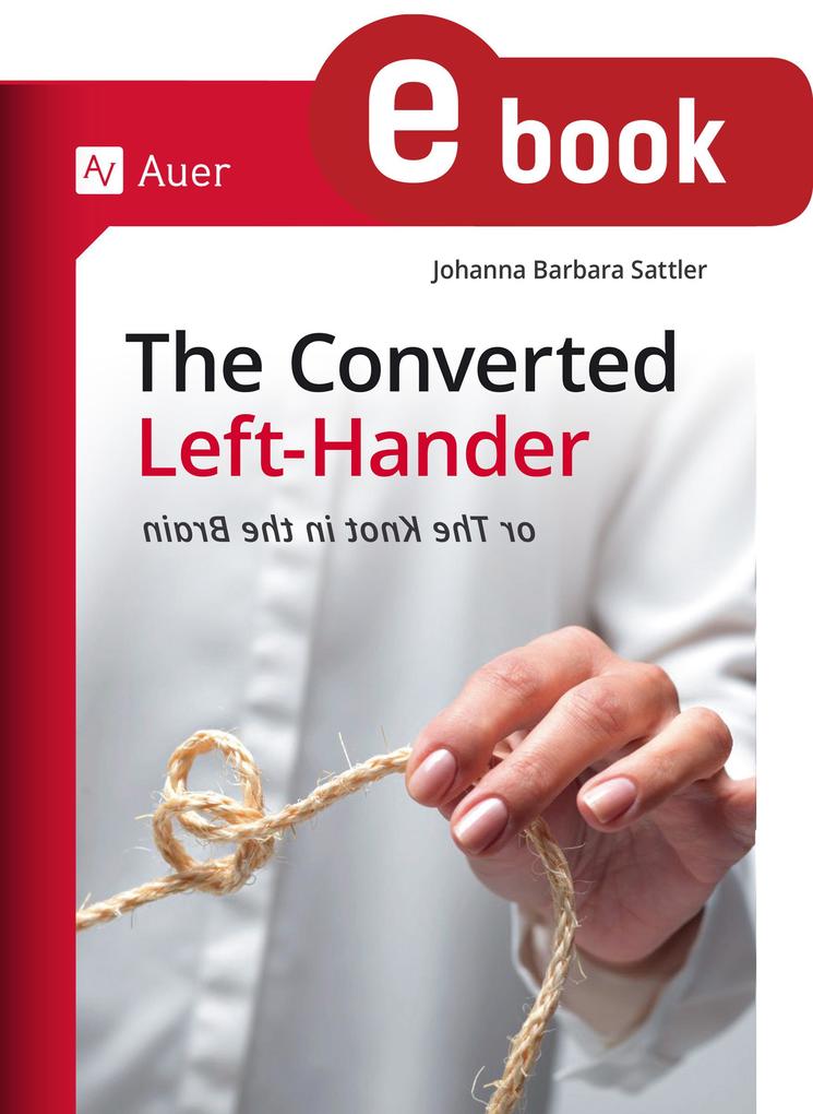Produktbild: The converted lefthander | Johanna Barbara Sattler
