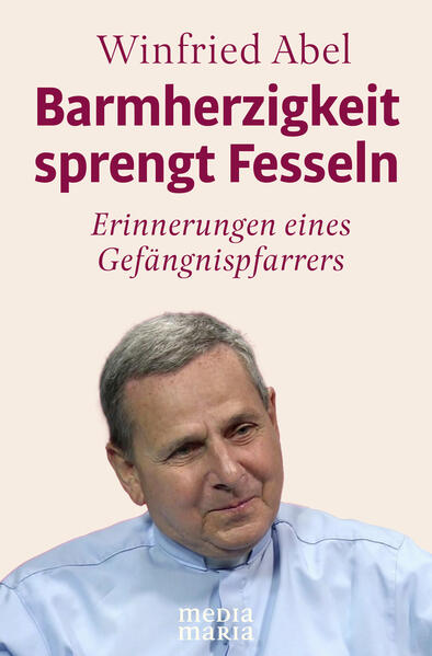 Produktbild: Barmherzigkeit sprengt Fesseln | Winfried Abel