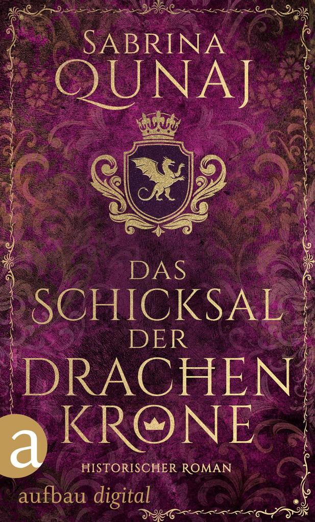 Produktbild: Das Schicksal der Drachenkrone | Sabrina Qunaj