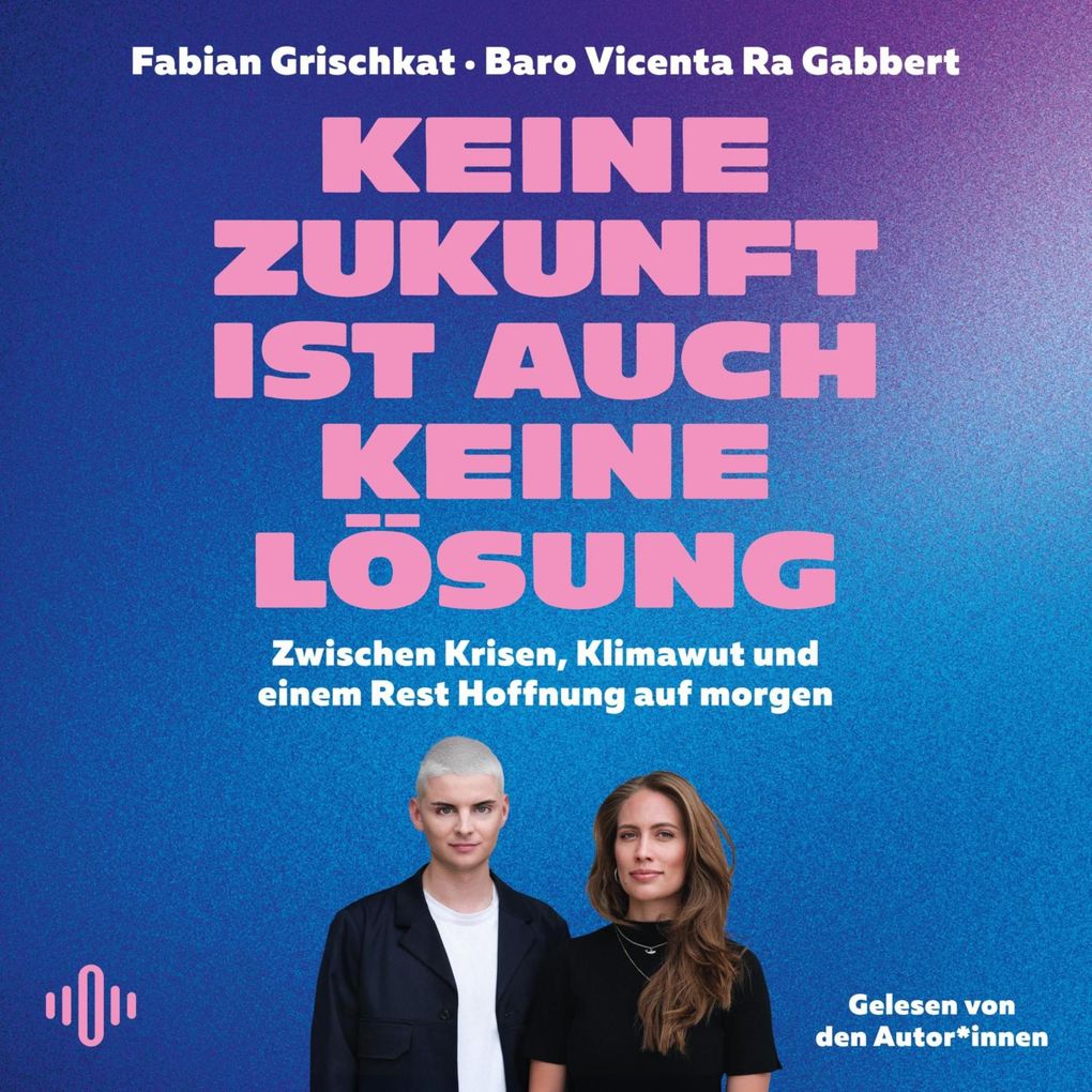 Produktbild: Keine Zukunft ist auch keine Lösung | Baro Vicenta Ra Gabbert, Fabian Grischkat