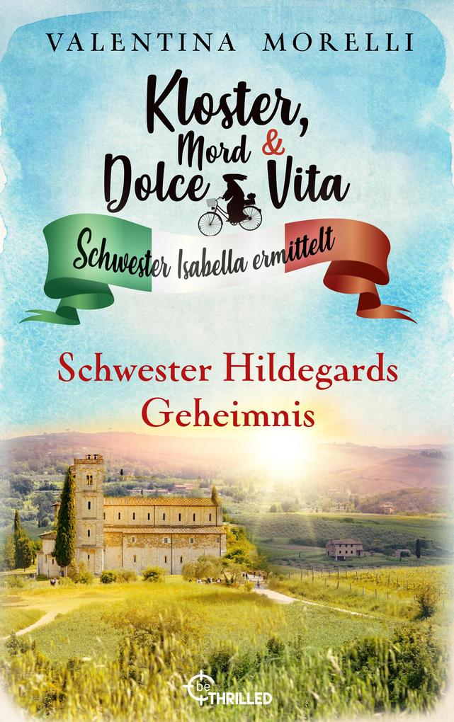 Produktbild: Kloster, Mord und Dolce Vita - Schwester Hildegards Geheimnis | Valentina Morelli