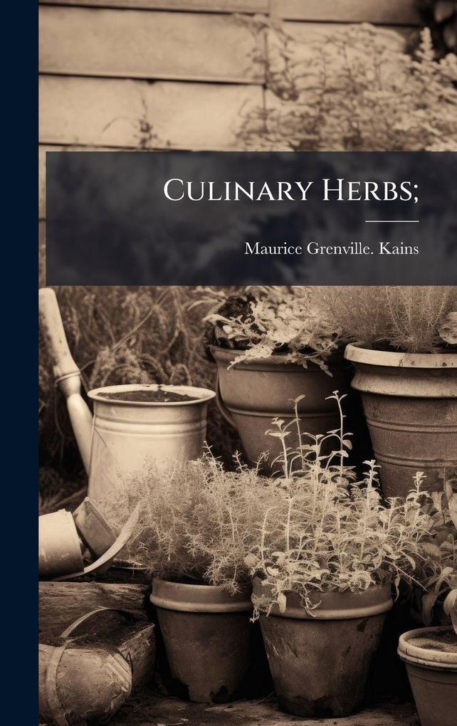 Produktbild: Culinary Herbs; | Maurice Grenville [From Old C Kains