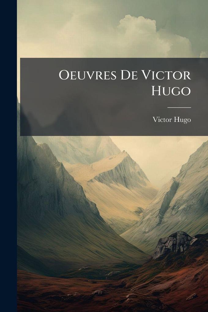 Produktbild: Oeuvres De Victor Hugo | Victor Hugo