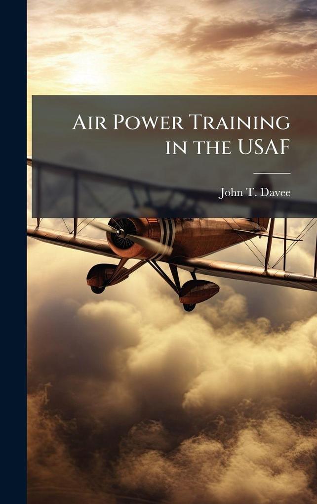 Produktbild: Air Power Training in the USAF | John T Davee