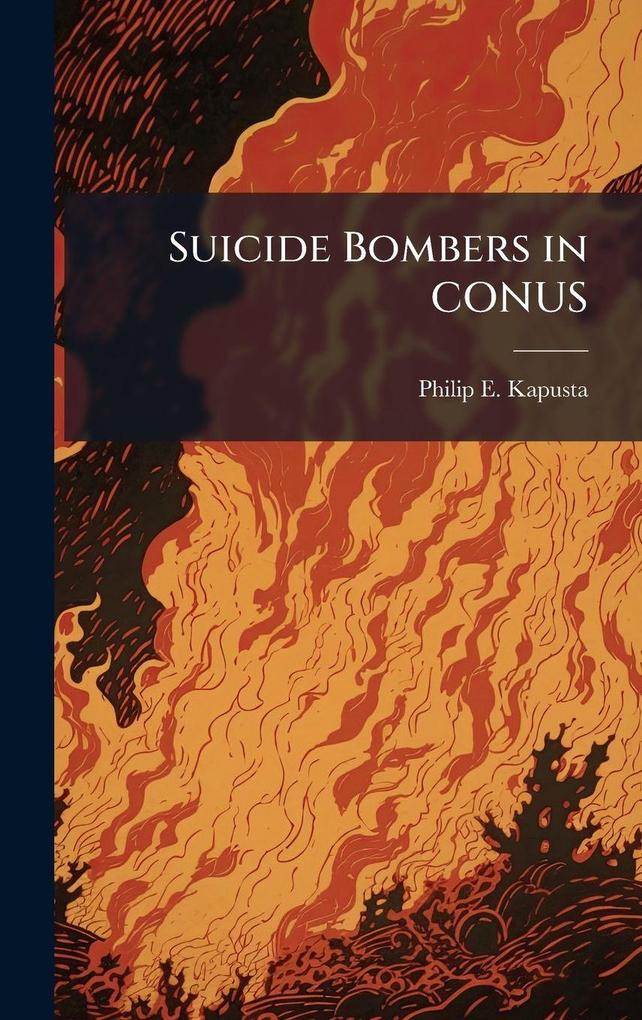 Produktbild: Suicide Bombers in CONUS | Philip E Kapusta