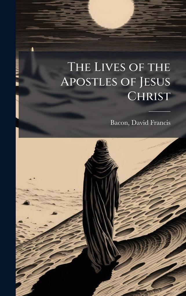 Produktbild: The Lives of the Apostles of Jesus Christ