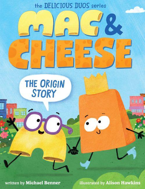 Produktbild: Mac & Cheese: The Origin Story (Delicious Duos Series) | Michael Benner