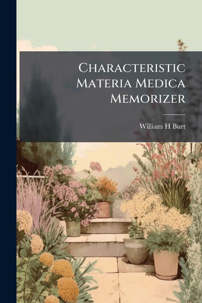 Produktbild: Characteristic Materia Medica Memorizer | William H Burt
