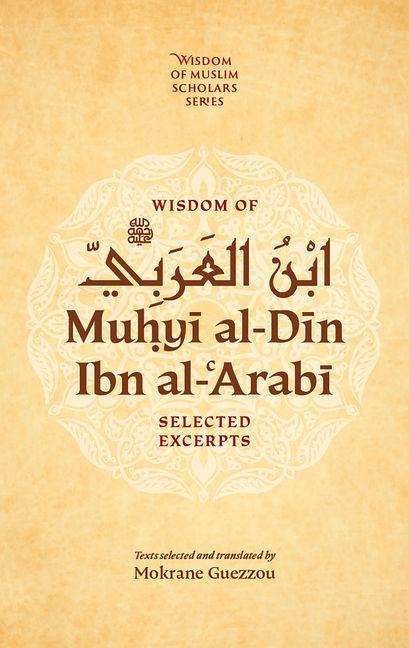 Produktbild: Wisdom of Ibn Al-Arabi | Muhyi Al-Din Ibn Al-Arabi