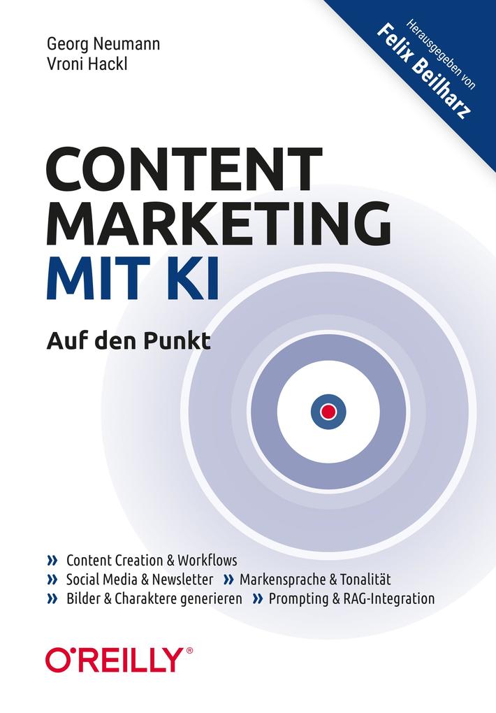Produktbild: Content Marketing mit KI - Auf den Punkt | Georg Neumann, Vroni Hackl