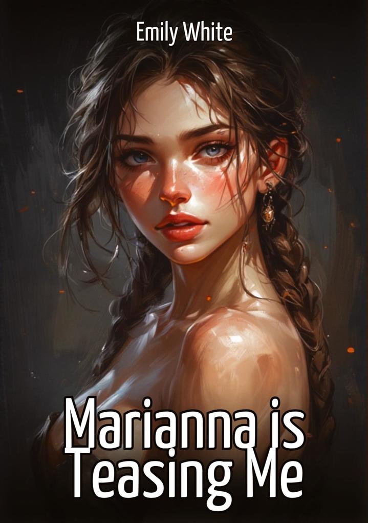 Produktbild: Marianna is Teasing Me | Emily White