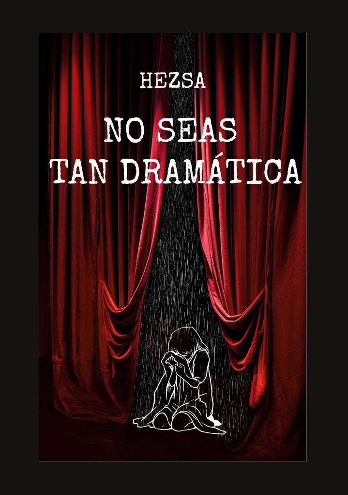 Produktbild: No seas tan dramática | Hezsa