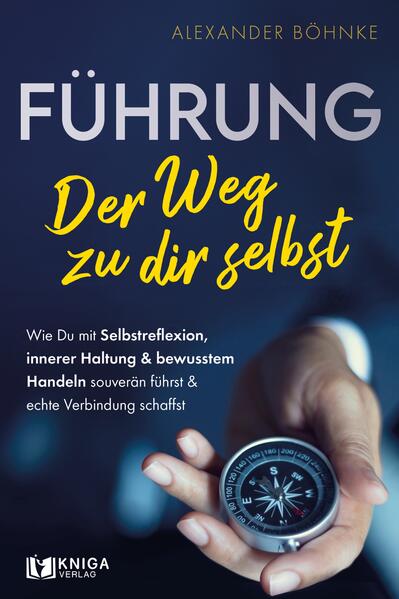 Produktbild: Führung - Der Weg zu dir selbst | Alexander Böhnke