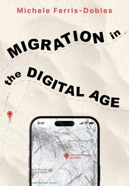 Produktbild: Migration in the Digital Age | Michele Ferris-Dobles