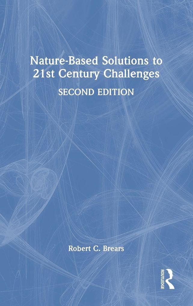 Produktbild: Nature-Based Solutions to 21st Century Challenges | Robert C. Brears
