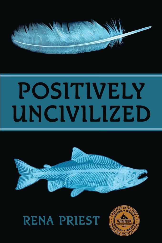 Produktbild: Positively Uncivilized | Rena Priest