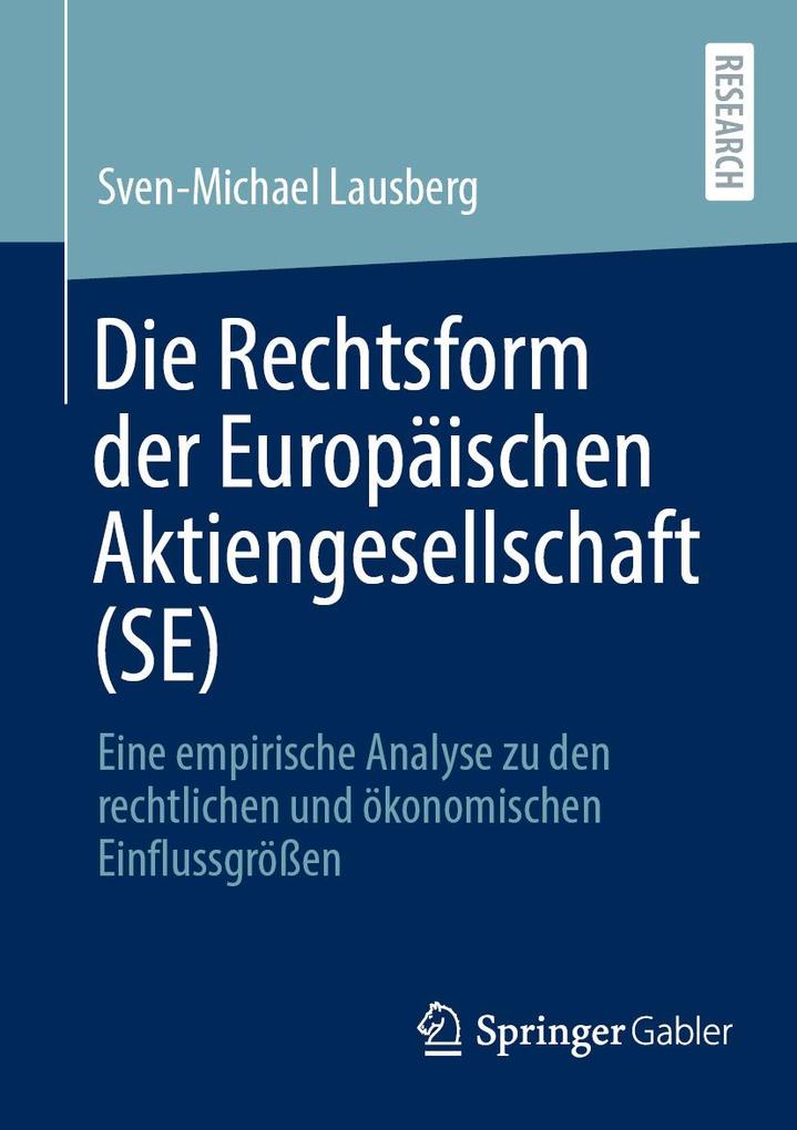 Produktbild: Die Rechtsform der Europäischen Aktiengesellschaft (SE) | Sven-Michael Lausberg
