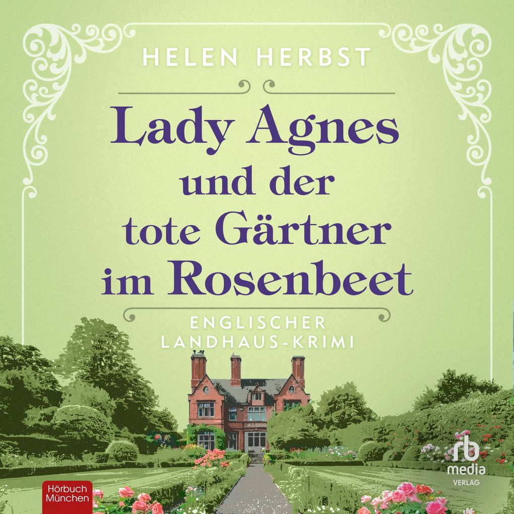 Produktbild: Lady Agnes und der tote Gärtner im Rosenbeet | Helen Herbst
