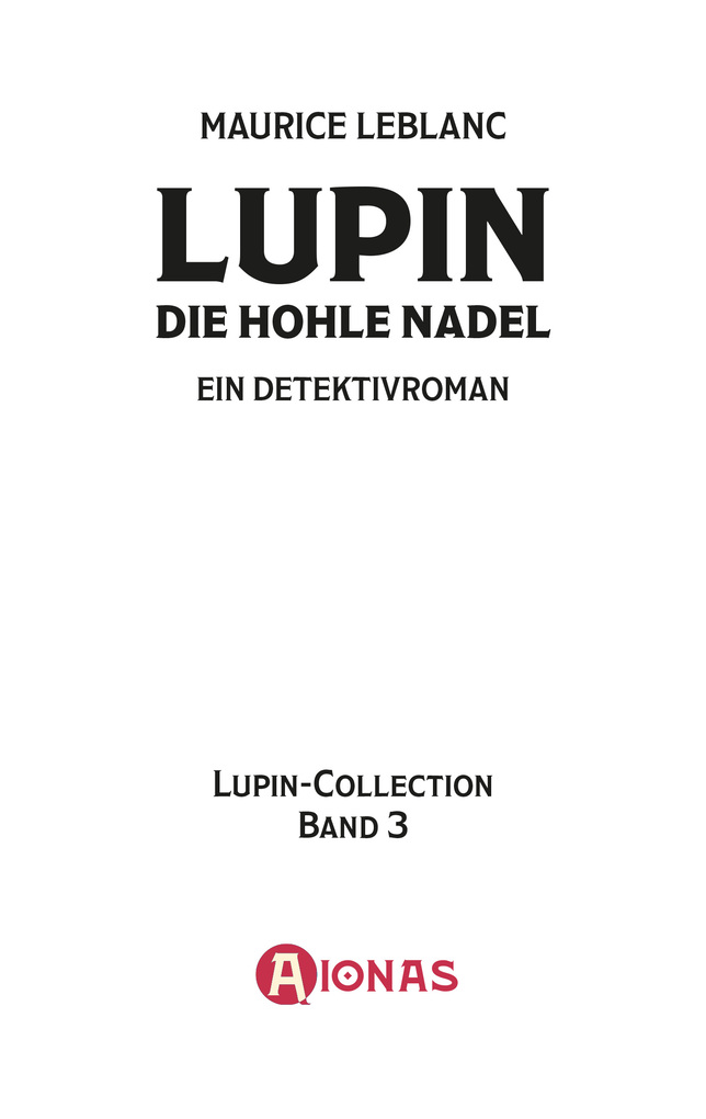 Weitere Ansicht: Lupin. Die hohle Nadel. Detektivroman. Maurice Leblanc | Maurice Leblanc
