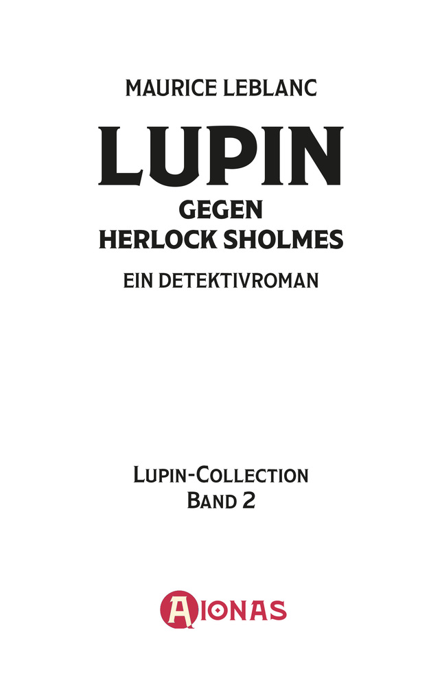 Weitere Ansicht: Arsène Lupin gegen Herlock Sholmes. Detektivroman. Maurice Leblanc | Maurice Leblanc