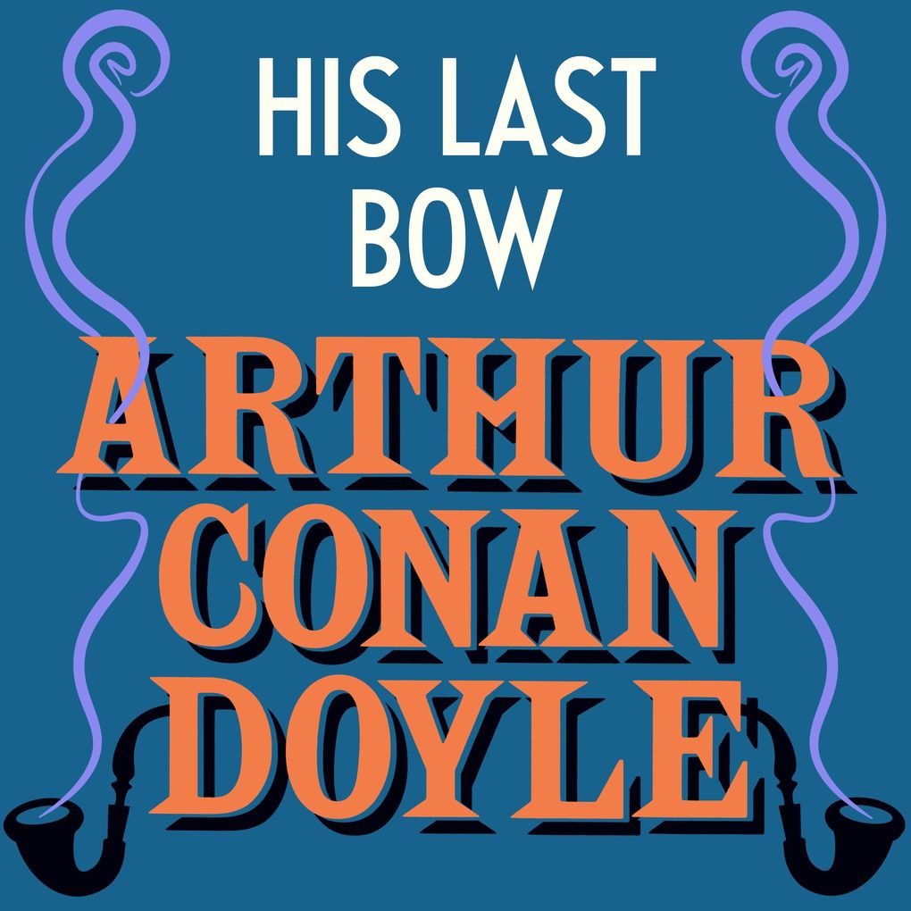 Produktbild: His Last Bow | Arthur Conan Doyle