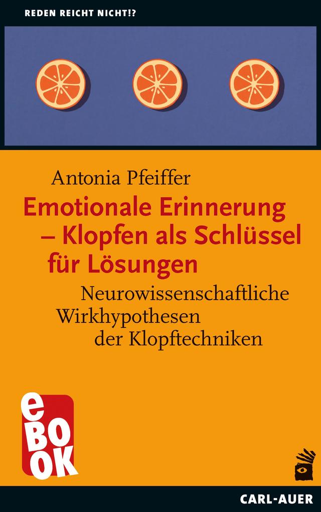 Produktbild: Emotionale Erinnerung - Klopfen als Schlüssel für Lösungen | Antonia Pfeiffer