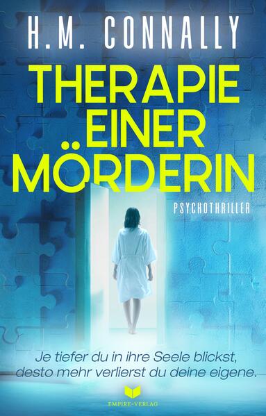 Produktbild: Therapie einer Mörderin: Psychothriller | Je tiefer du in ihre Seele blickst, desto mehr verlierst du deine eigene | H.M. Connally