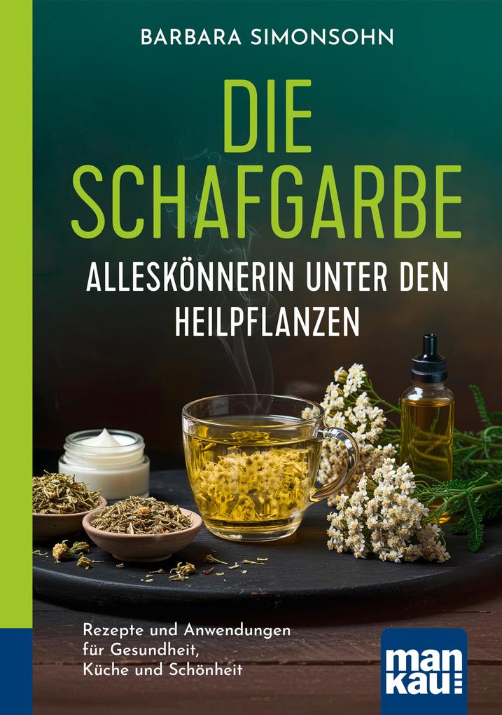 Produktbild: Die Schafgarbe - Alleskönnerin unter den Heilpflanzen | Barbara Simonsohn