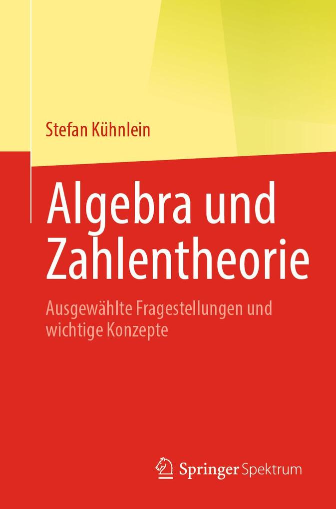 Produktbild: Algebra und Zahlentheorie | Stefan Kühnlein
