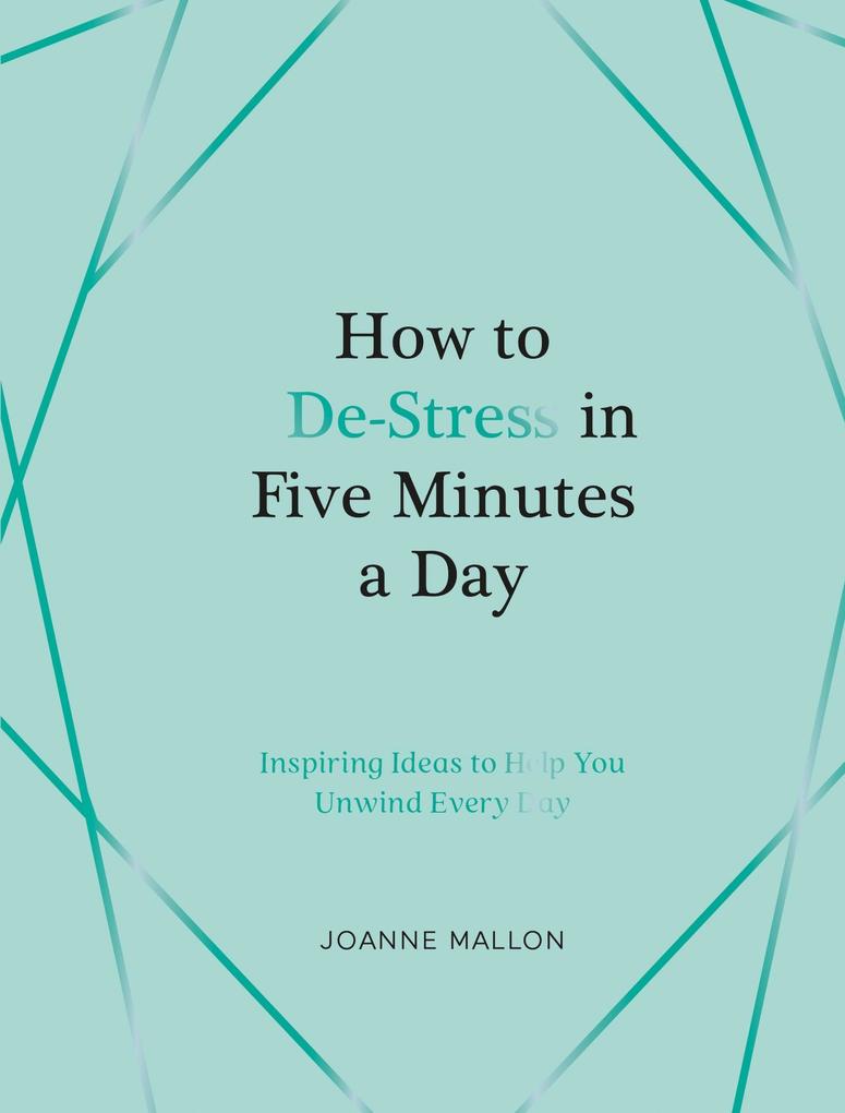 Produktbild: How to De-Stress in Five Minutes a Day | Joanne Mallon