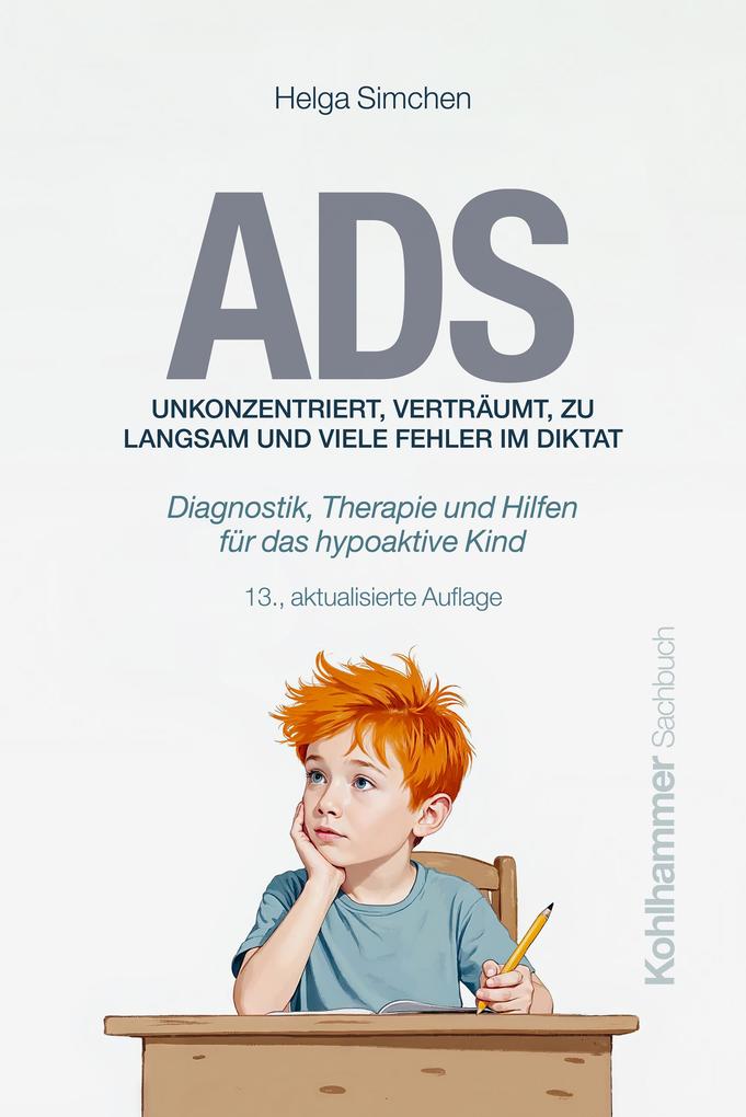 Produktbild: ADS. Unkonzentriert, verträumt, zu langsam und viele Fehler im Diktat | Helga Simchen