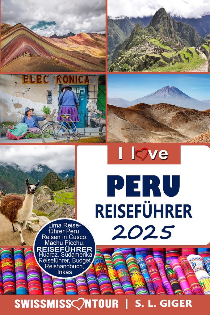 Produktbild: Peru Reiseführer von SWISSMISSONTOUR | S. L. Giger, Swissmiss Ontour