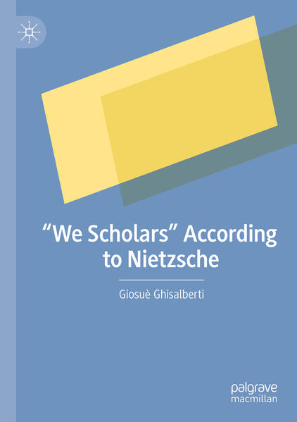 Produktbild: "We Scholars" According to Nietzsche | Giosuè Ghisalberti
