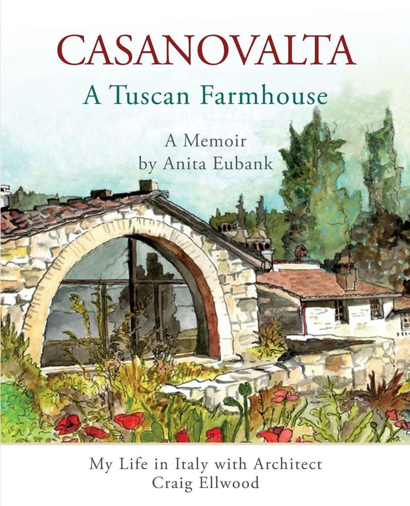Produktbild: CASANOVALTA--A Tuscan Farmhouse | Anita Eubank