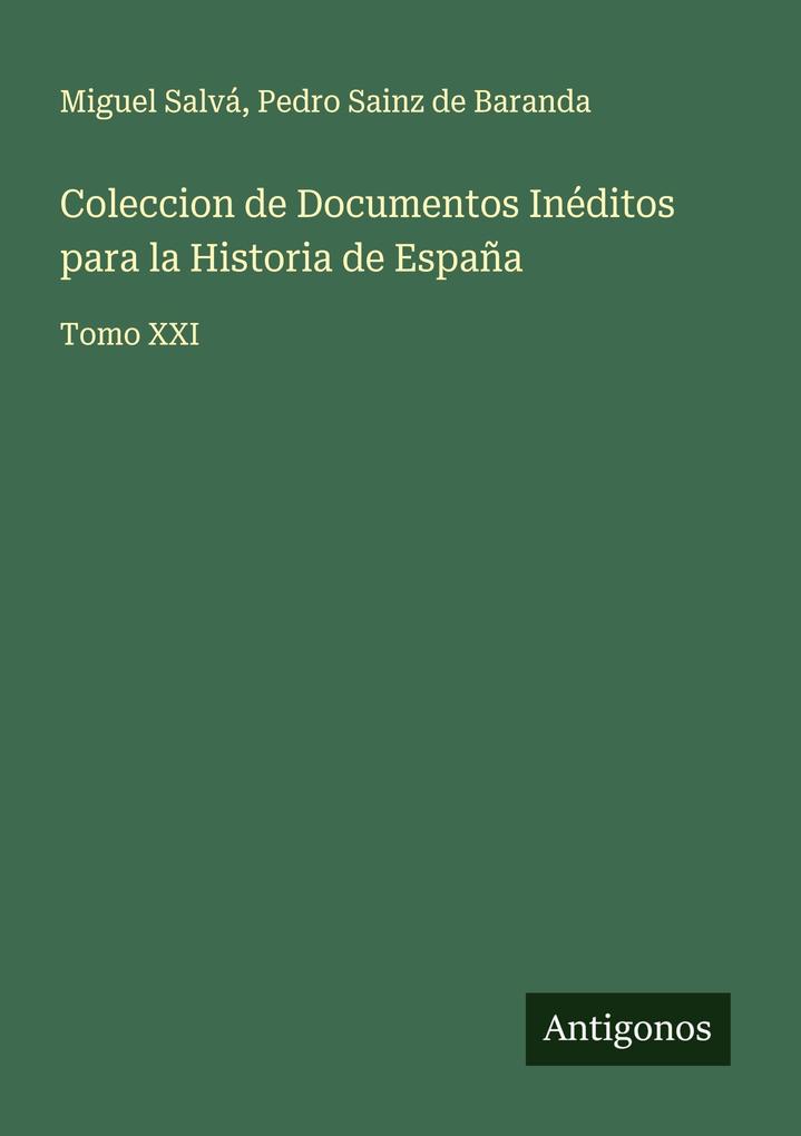 Produktbild: Coleccion de Documentos Inéditos para la Historia de España | Miguel Salvá, Pedro Sainz de Baranda