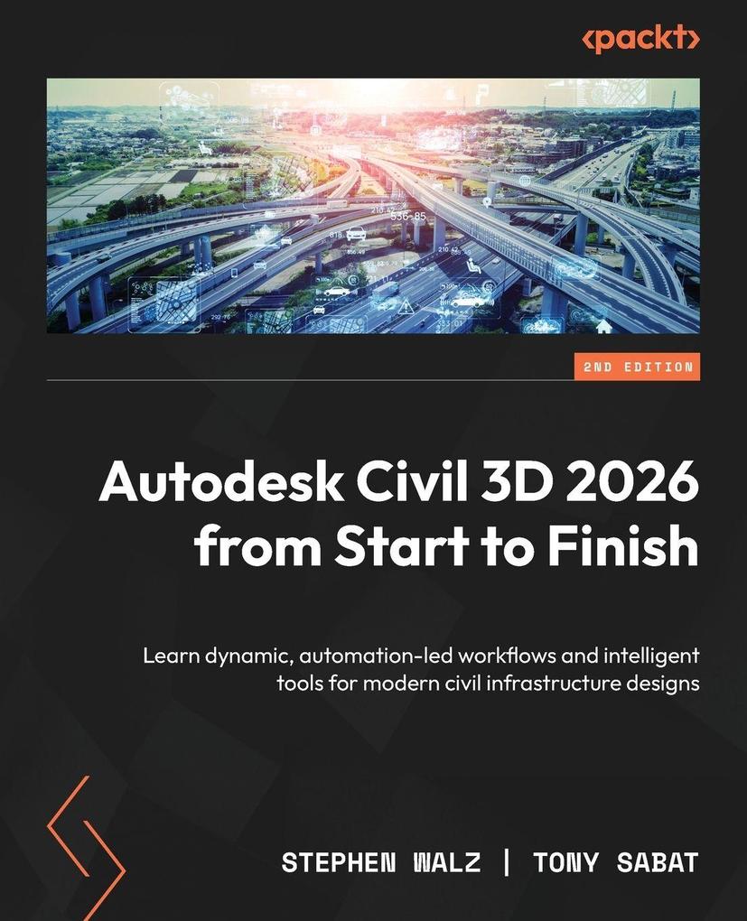 Produktbild: Autodesk Civil 3D 2026 from Start to Finish - Second Edition | Stephen Walz, Tony Sabat
