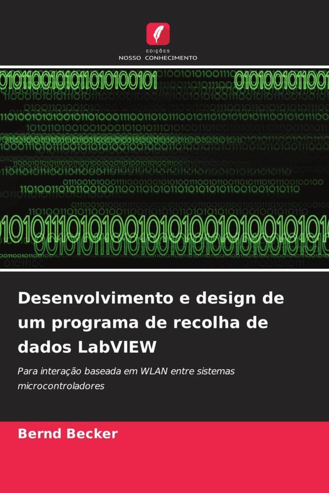 Produktbild: Desenvolvimento e design de um programa de recolha de dados LabVIEW | Bernd Becker