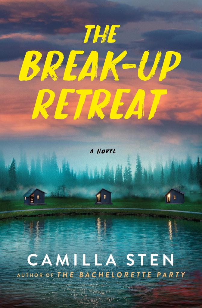 Produktbild: The Break-Up Retreat | Camilla Sten