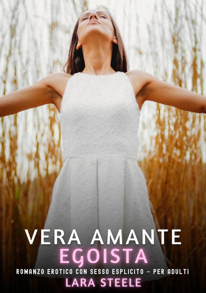 Produktbild: Vera Amante Egoista | Lara Steele