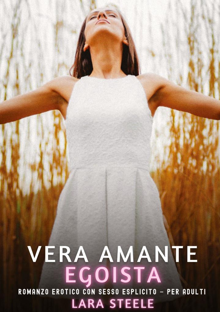 Produktbild: Vera Amante Egoista | Lara Steele