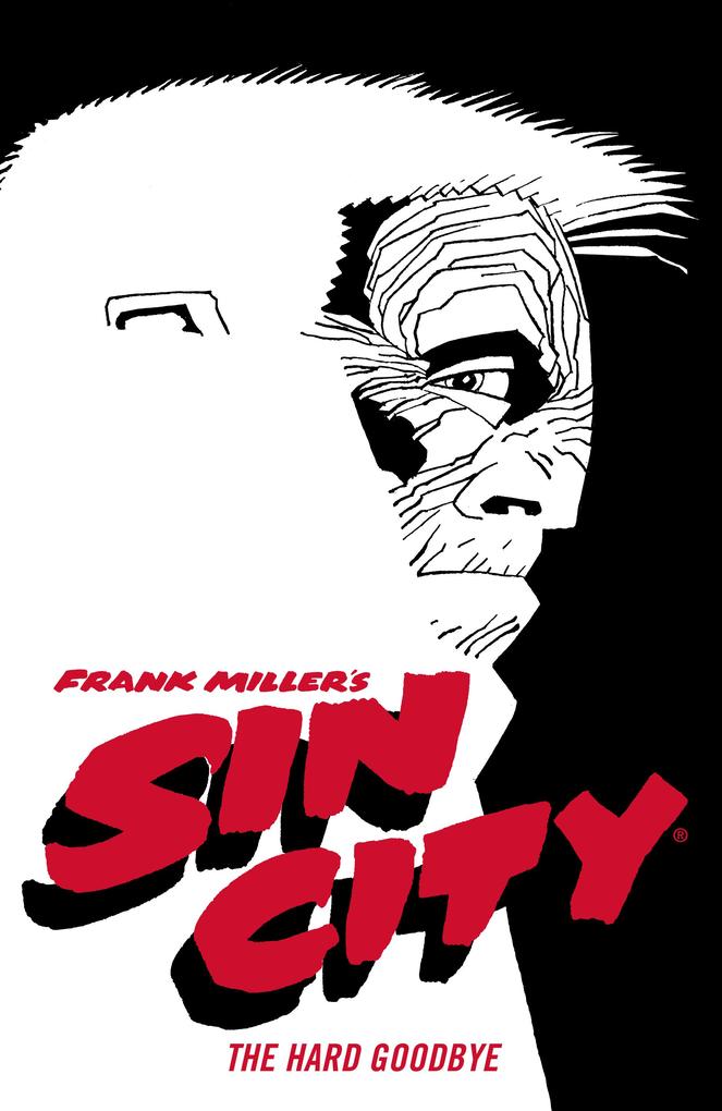 Produktbild: Frank Miller's Sin City Volume 1: The Hard Goodbye (Fourth Edition) | Frank Miller