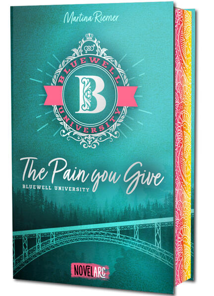 Produktbild: Bluewell University - The Pain You Give | Martina Riemer