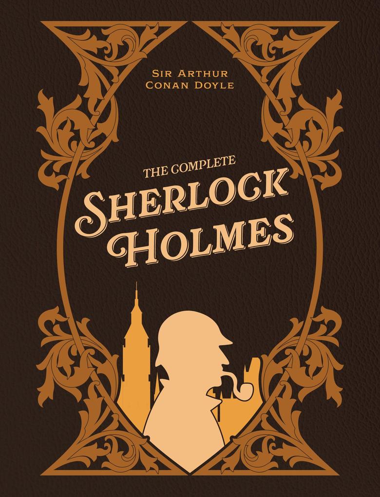 Produktbild: The Complete Sherlock Holmes | Arthur Conan Doyle