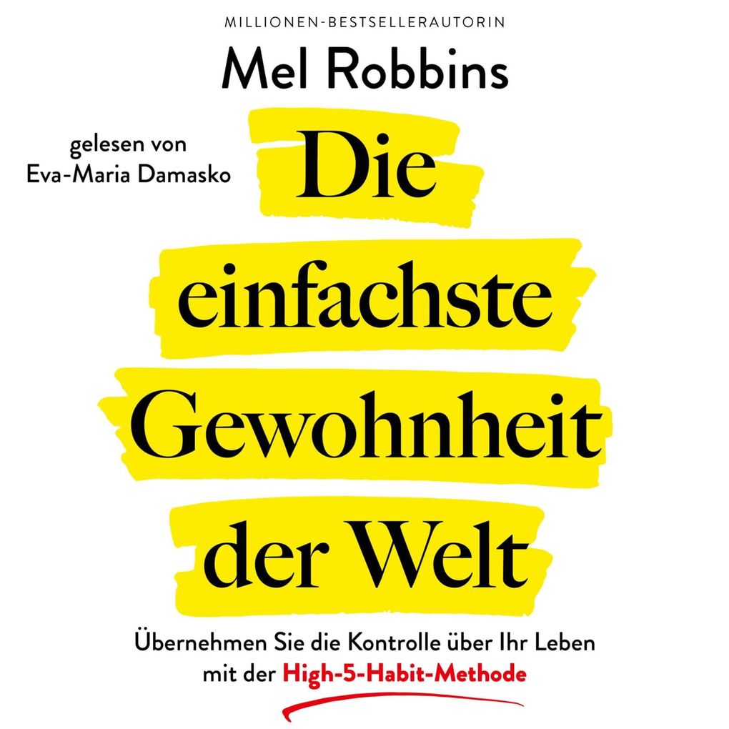 Produktbild: Die einfachste Gewohnheit der Welt | Mel Robbins