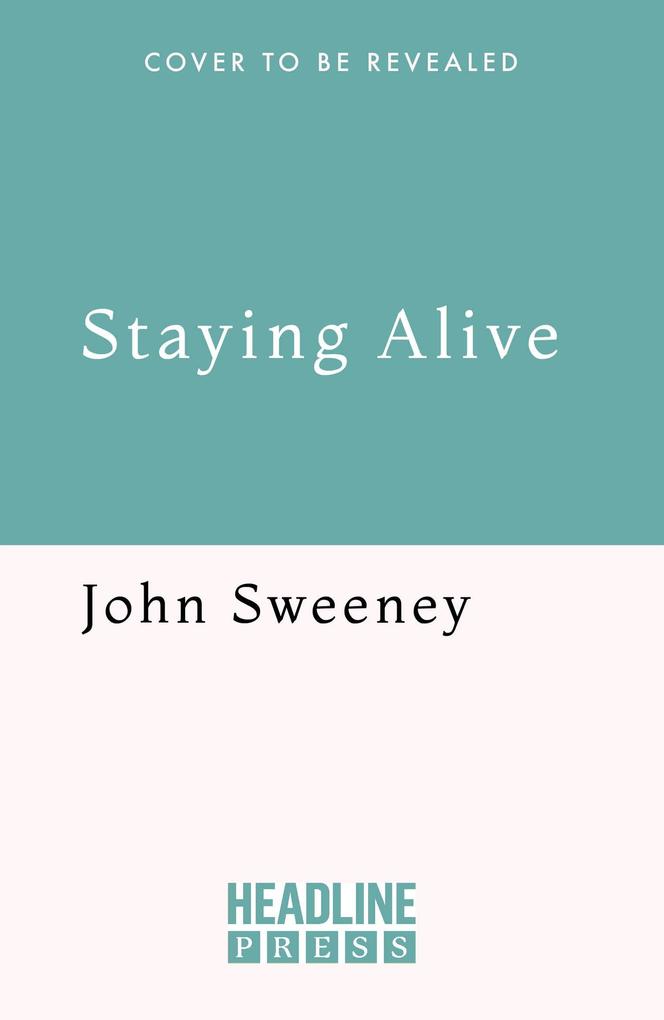 Produktbild: Staying Alive | John Sweeney