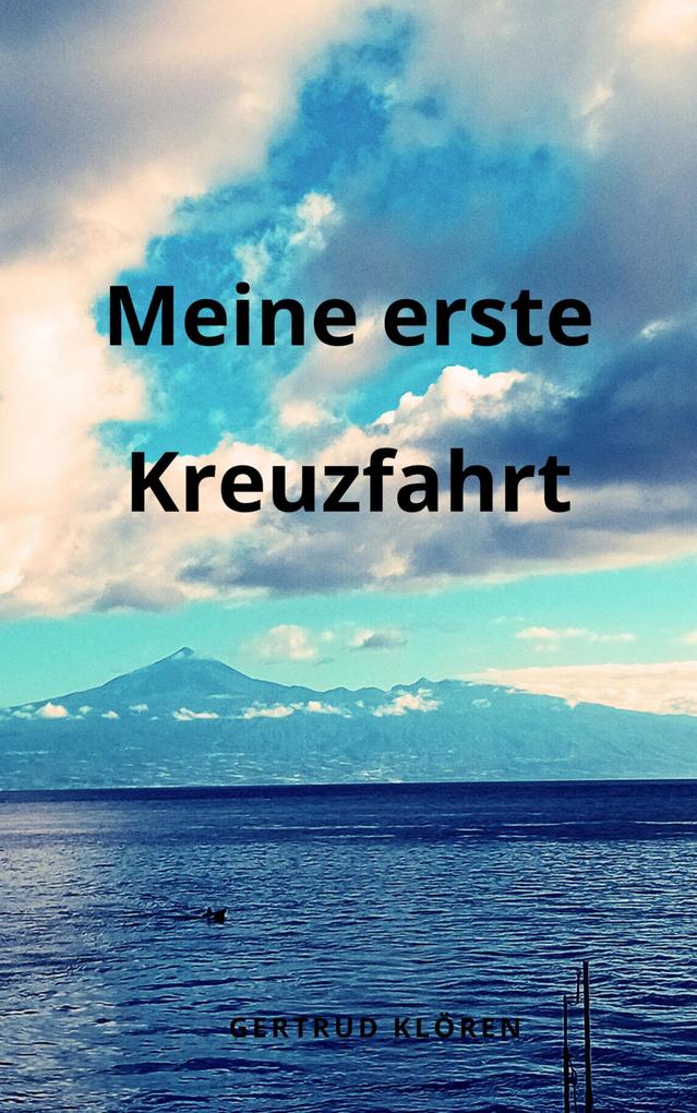 Produktbild: Meine erste Kreuzfahrt | Gertrud Klören