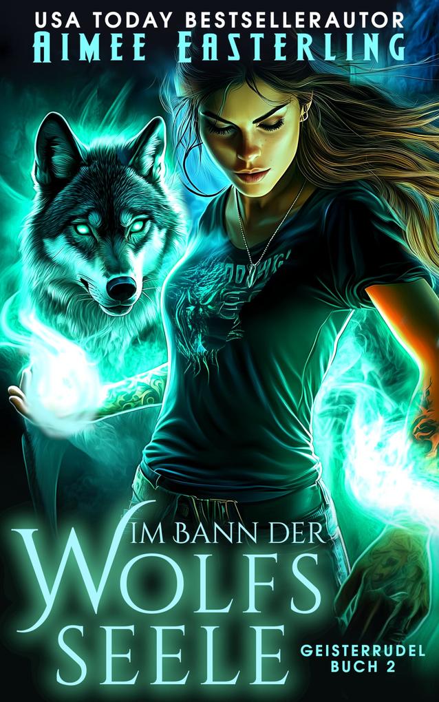 Produktbild: Im Bann der Wolfsseele | Aimee Easterling