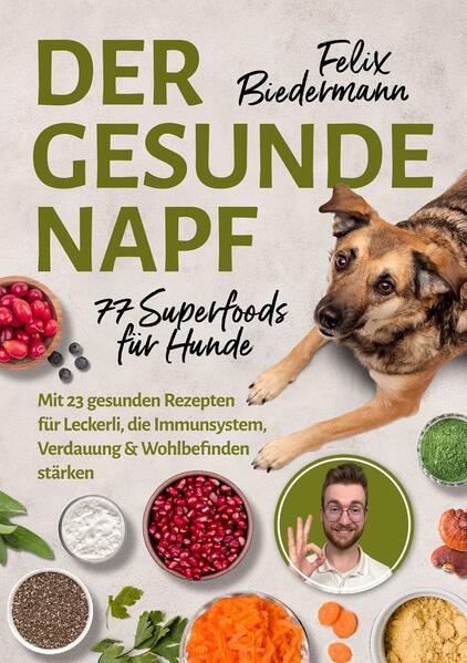 Produktbild: Der gesunde Napf - 77 Superfoods für Hunde | Felix Biedermann