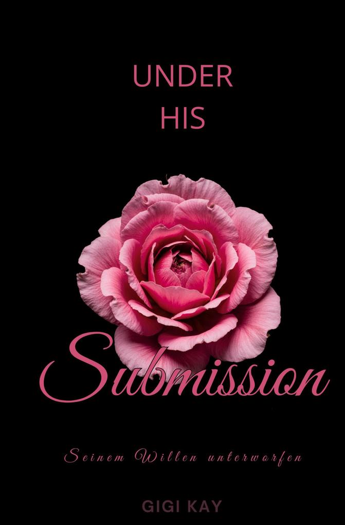 Produktbild: Under his Submission | Gigi Kay, Nicole Rott