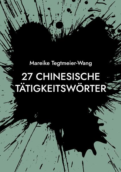 Produktbild: 27 chinesische Tätigkeitswörter | Mareike Tegtmeier-Wang